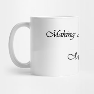 Making a Masterpiece of My Life Script Black Mug